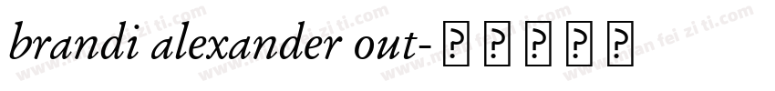 brandi alexander out字体转换
